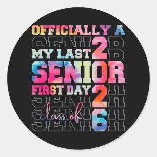 Cl Of 2026 My Last First Day Graduation Tie Dye Se Classic Round Sticker