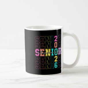 Cl Of 2026 Senior 2026 Back To School 2026 Graduat Coffee Mug