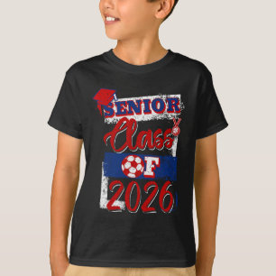 Cl Of 2026 Senior Soccer Player High School Gradua T-Shirt