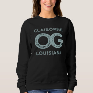 Claiborne Louisiana Show Your Original Hometown Pr Sweatshirt