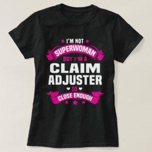 Claim Adjuster T-Shirt