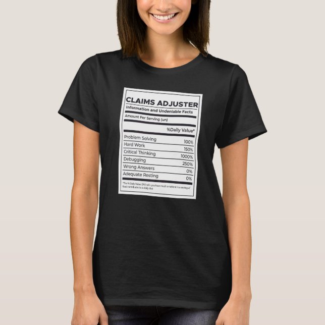 Claims Adjuster Nutrition Information   T-Shirt (Front)