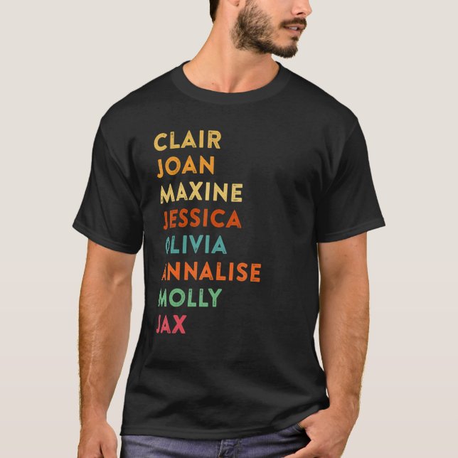 Clair Joan Maxine Jessica Olivia Annalise Molly Ja T-Shirt (Front)
