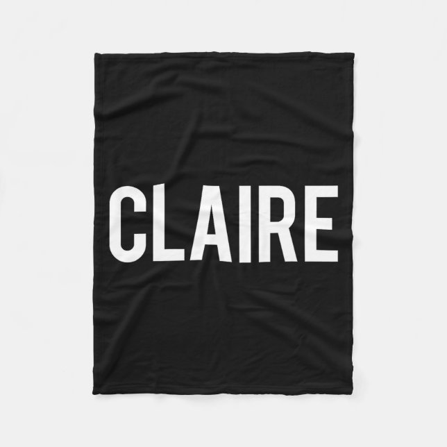 Claire - Cool New Funny Name Fan Gift Tee  Fleece Blanket (Front)