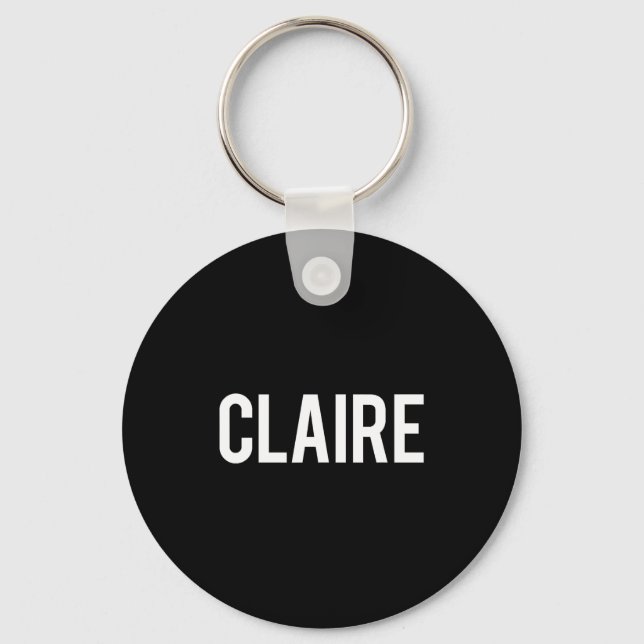 Claire - Cool New Funny Name Fan Gift Tee  Key Ring (Front)