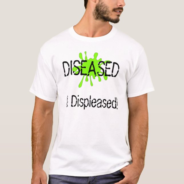 Claire is diseased and displeased. T-Shirt (Front)