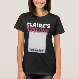 CLAIRE ITu2019S MY BIRTHDAY SIGN MY SHIRT Adorable