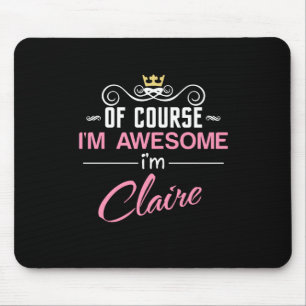 Claire Of Course I'm Awesome Name Mouse Mat