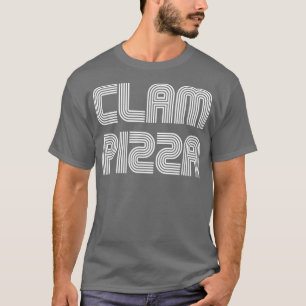 Clam Pizza Vintage Retro 70s 80s Funny T-Shirt