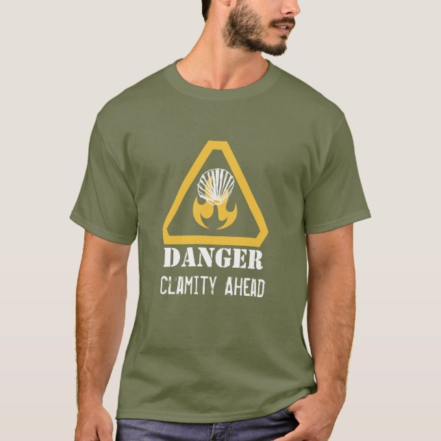 Clamity Ahead Funny Warning T-Shirt (Front)