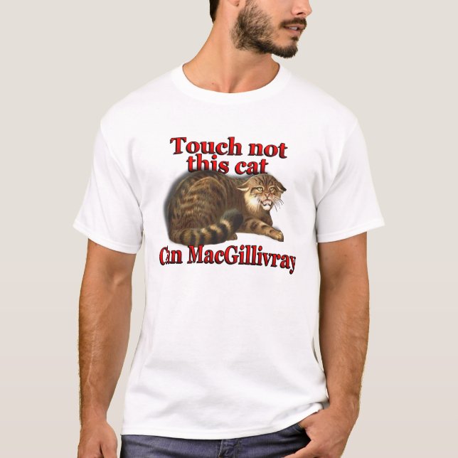 Clan MacGillivray Touch Not This Cat T-Shirt (Front)