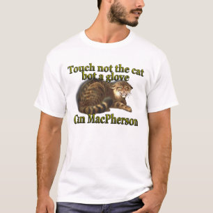 Clan MacPherson Touch Not The Cat Bot a Glove T-Shirt