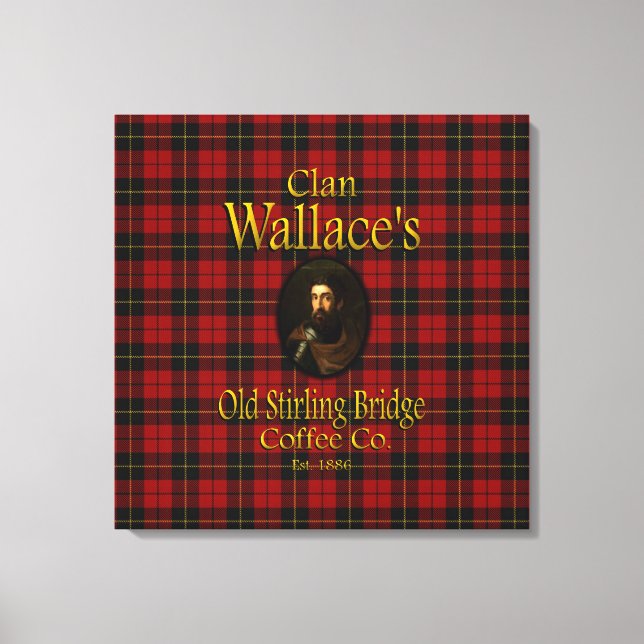 Clan Wallace's Old Stirling Bridge Coffee Co. Canvas Print (Front)