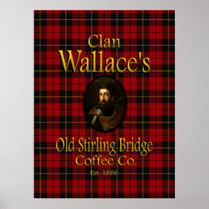 Clan Wallace's Old Stirling Bridge Coffee Co. Poster