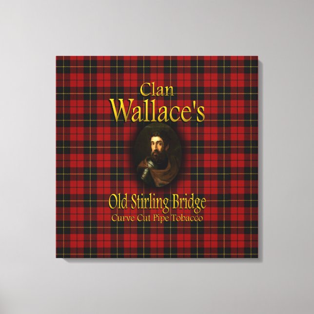 Clan Wallace's Old Stirling Bridge Pipe Tobacco Canvas Print (Front)