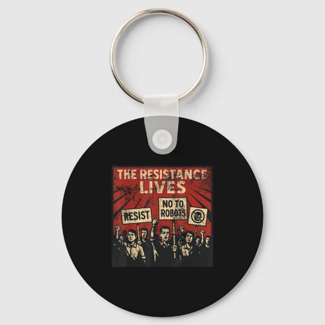 Clankers The Resistance Lives Say No To Robots &am Key Ring (Front)