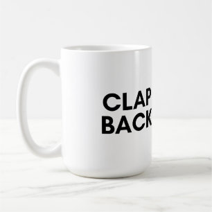 clap back coffee mug