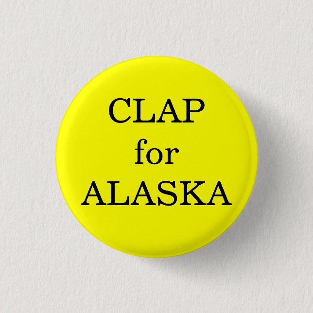 Clap for Alaska 3 Cm Round Badge (Front)