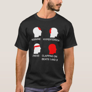 Clapping On Beat 1 & 3 Drummer Sarcasm Funny Gift T-Shirt