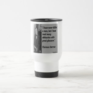 Clarence Darrow & Obituary Quote Travel Mug
