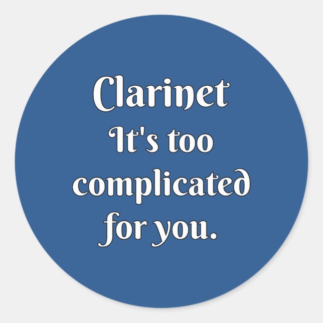 Clarinet Attitude! Classic Round Sticker (Front)