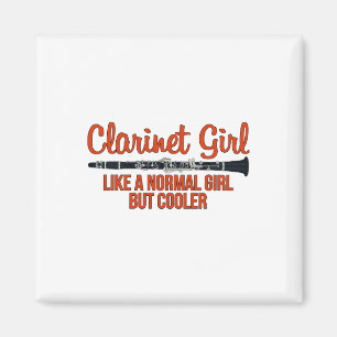 Clarinet Girl Like a Normal Girl But Cooler Magnet
