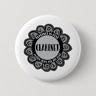 Clarinet Is Best 6 Cm Round Badge
