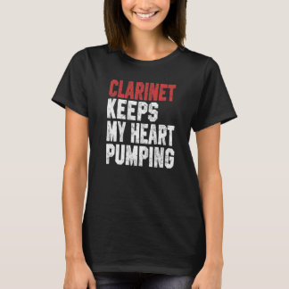Clarinet Keeps My Heart Pumping Orchestra Musician T-Shirt