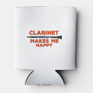 Clarinet Makes Me Happy Can Cooler