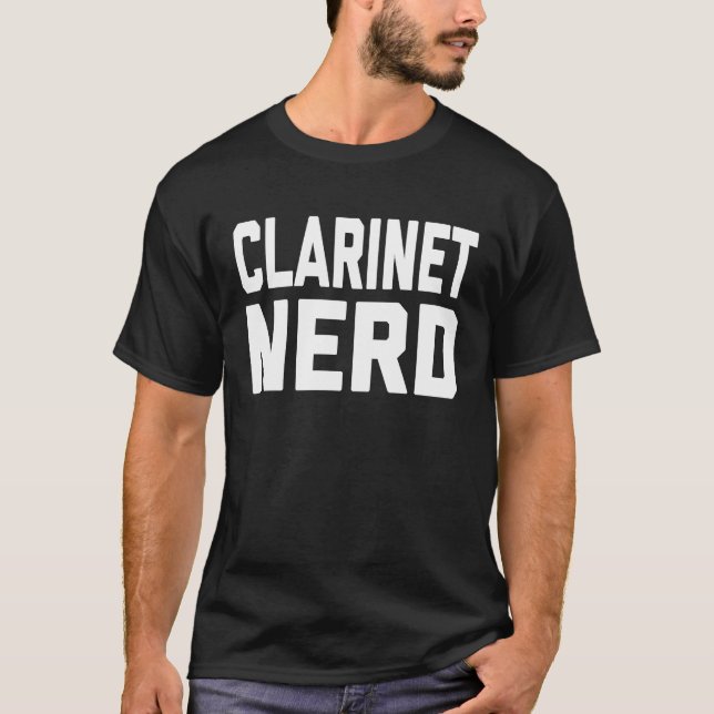 Clarinet Nerd  Music  For Music Class T-Shirt (Front)