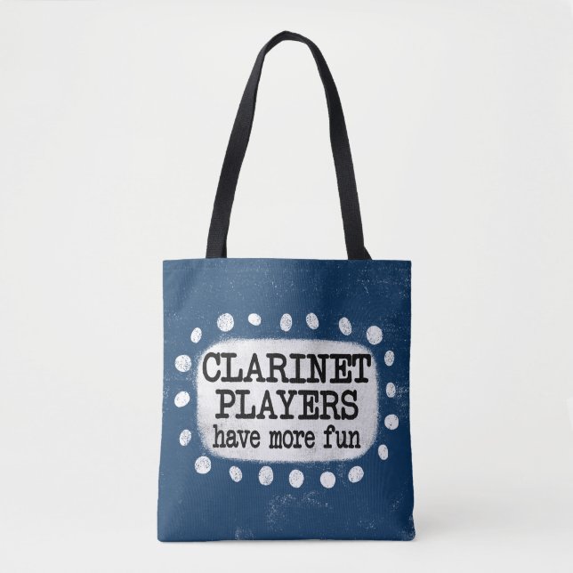 Clarinet Players Have More Fun Tote Bag (Front)