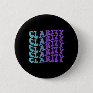 Clarity Suicide Prevention Mental Health Awareness 6 Cm Round Badge