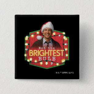 Clark Griswold Not the Brightest Bulb 15 Cm Square Badge