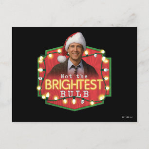 Clark Griswold   Not the Brightest Bulb Postcard
