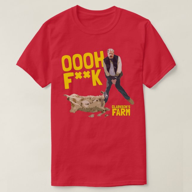 Clarksons Farm Oooh Fk T-Shirt (Design Front)
