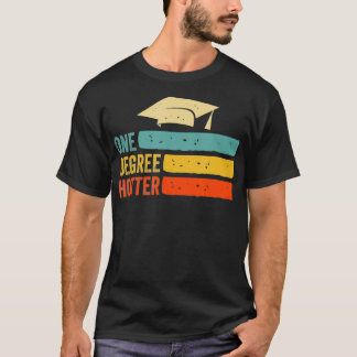 Class 2021 One Degree Hotter High School College G T-Shirt