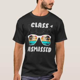 Class Dismissed Cool Sunset Beach Trip Sunglass Su T-Shirt