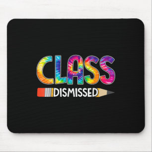 Class Dismissed Happy Last Day Of School Tie Dye G Mouse Mat