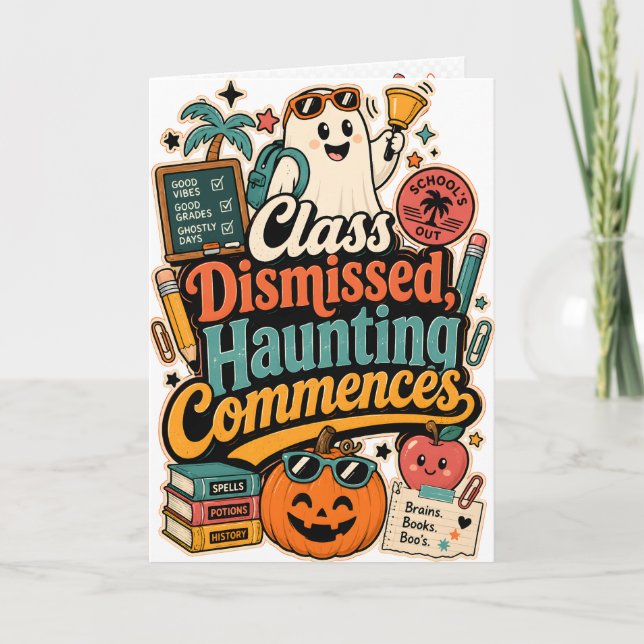 Class Dismissed Haunting Commences Card (Front)