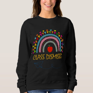 Class Dismissed Summer Teacher Last Day Of School Sweatshirt