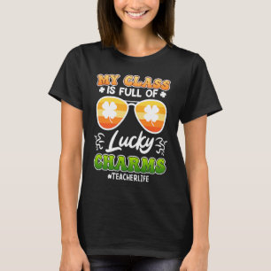 Class full of Lucky Charms teacher saying T-Shirt