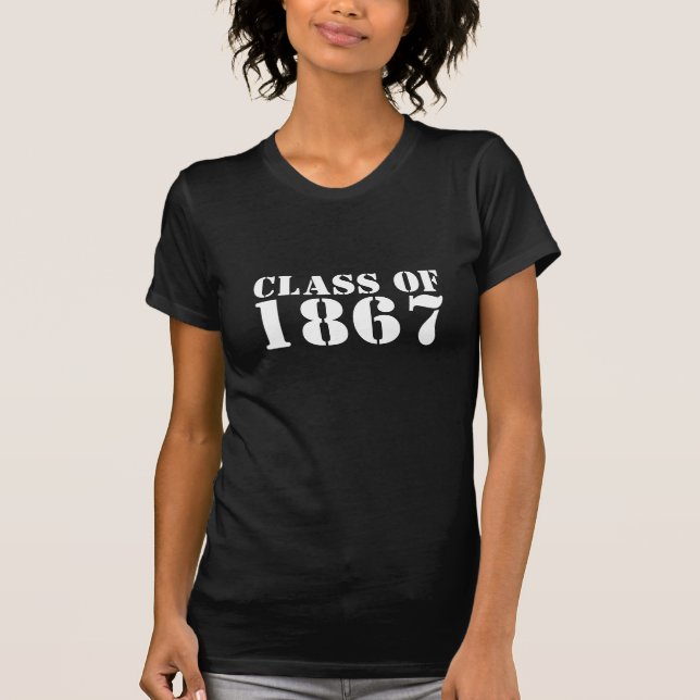 Class of 1867 T-Shirt (Front)