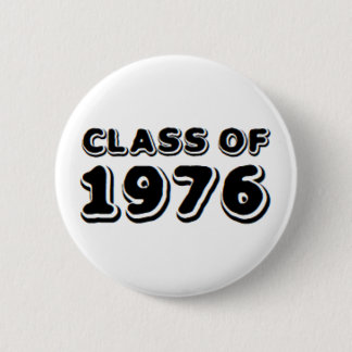 class of 1976 6 cm round badge