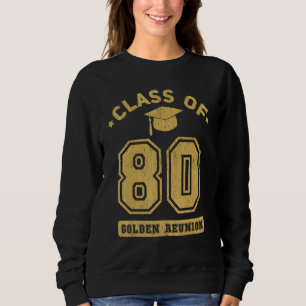 Class Of 1980 College Highschool Graduation Reunio Sweatshirt