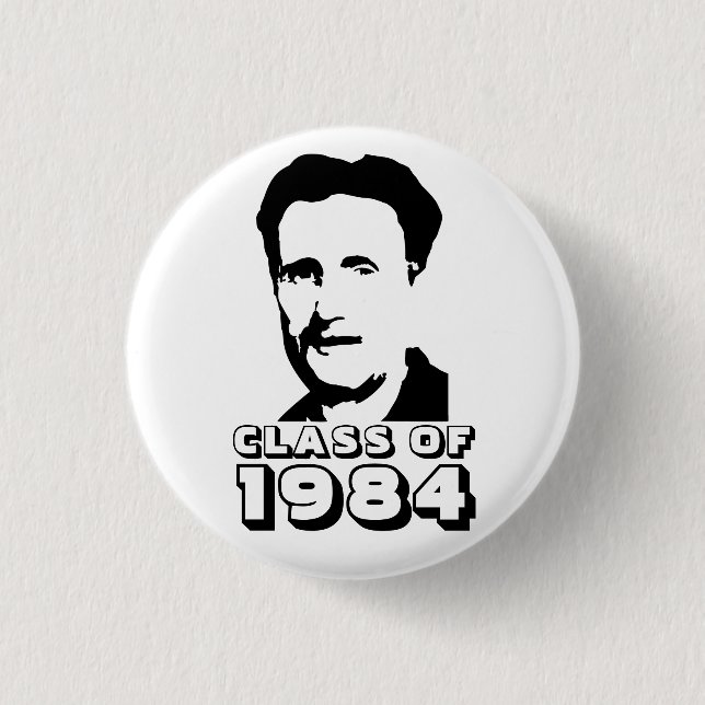 Class of 1984 (George Orwell) 3 Cm Round Badge (Front)