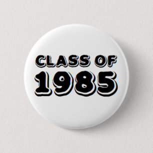 class of 1985 6 cm round badge