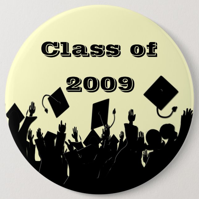 Class of 2009 Button You Choose BkGrd/Font/colour (Front)