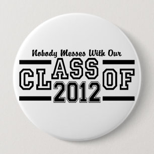 CLASS OF 2012 button - huge & customizable