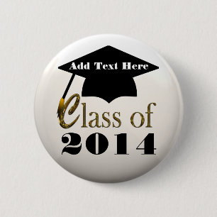 Class Of 2014, Or Any Year Graduation Pin Button