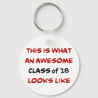 class of 2018, awesome key ring